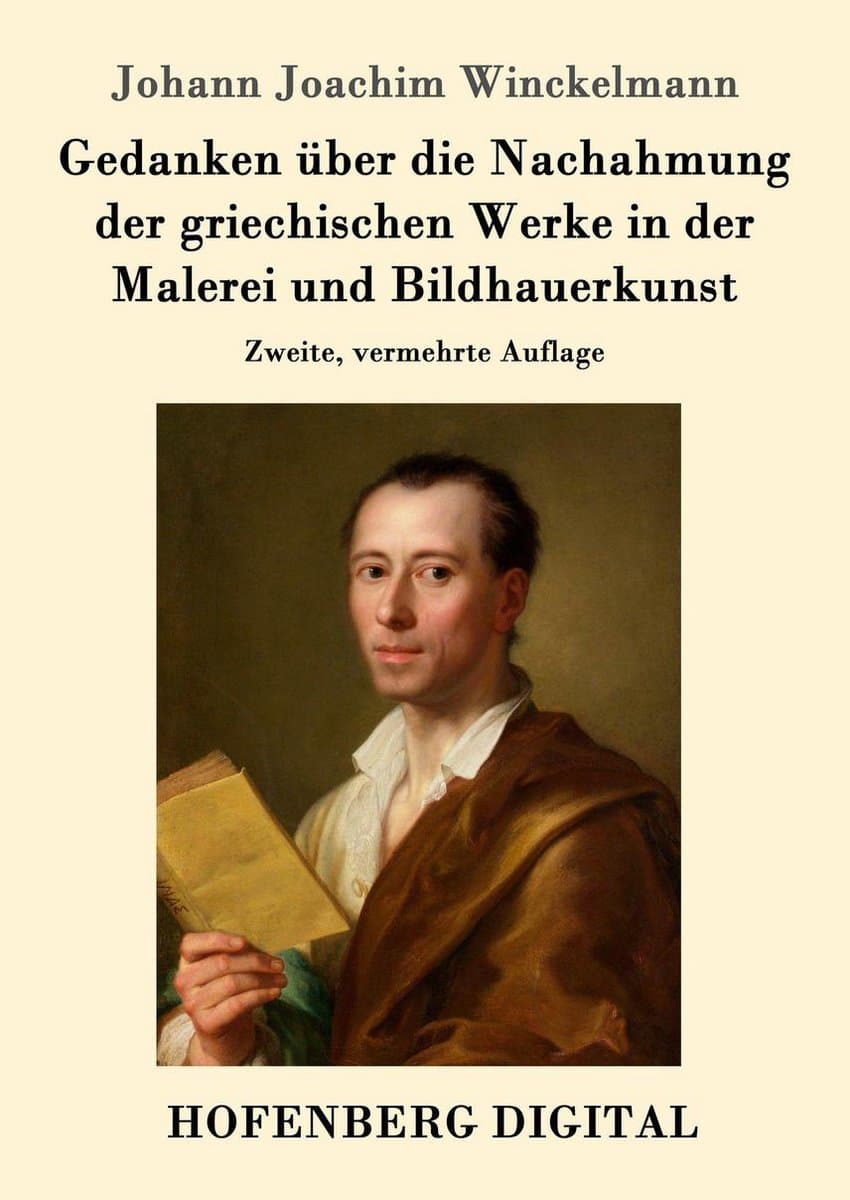 Gedanken über die Nachahmung der griechischen Werke in der Malerei und Bildhauerkunst