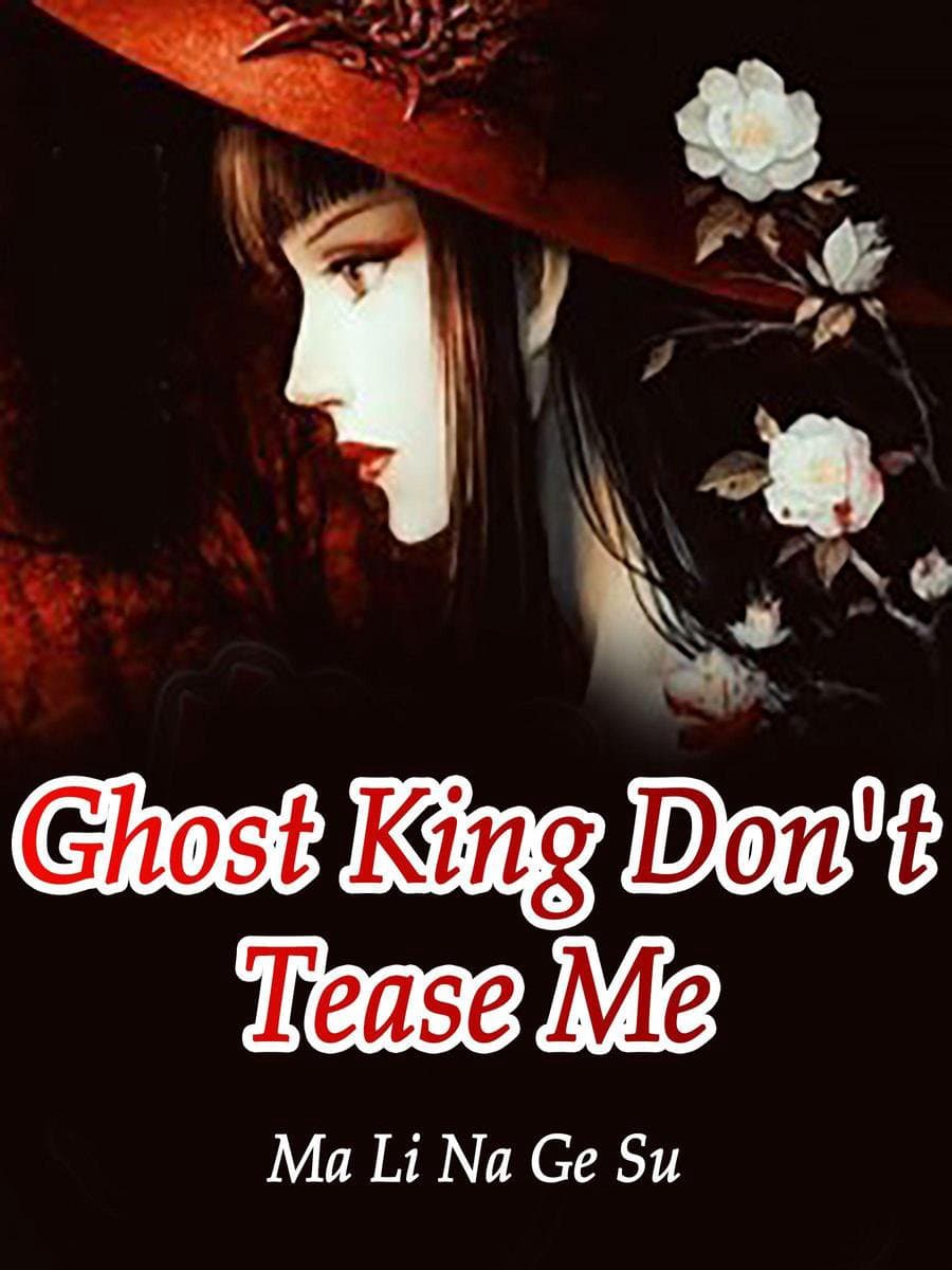 Volume 3 - Ghost King, Don't Tease Me